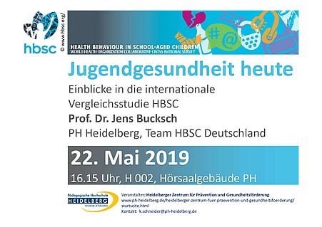Der Flyer des Vortrags "Jugendgesundheit heute - Einblicke in die internationale Vergleichsstudie HBSC". Der Vortrag wird von Prof. Dr. Jens Bucksch gehalten und findet am 22.11.2019 um 16.25Uhr in H002 statt.