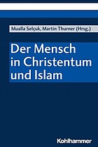Bookcover of  Mualla Selçuk/Martin Thurner (editors): Der Mensch in Christentum und Islam