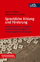 Cover von Sprachliche Bildung und Förderung. Kommunikation, Sprache und Mehrsprachigkeit in Kindertageseinrichtungen.