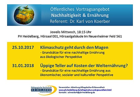 Das Plakat des öffentlichen Vortragsangebots von Dr. Karl von Koeber, das sich mit dem Thema "Nachhaltigkeit und Ernährung" beschäftigt. Am 25.10.2017 findet der Vortrag "Klimaschutz geht durch den Magen" statt und am 31.01.2017 der Vortrag "Üppige Teller auf Kosten der Welternährung".