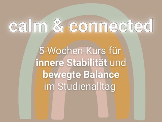 calm&connect, 5-Wochen-Kurs für innnere Stabilität und bewegte Balance im Studienalltag